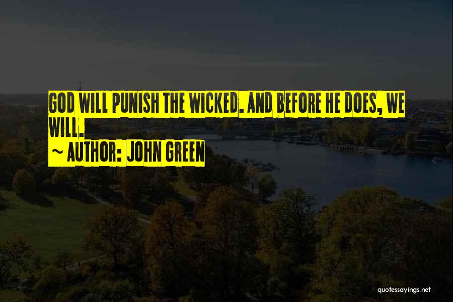 God Will Punish Quotes By John Green