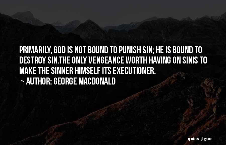 God Will Punish U Quotes By George MacDonald