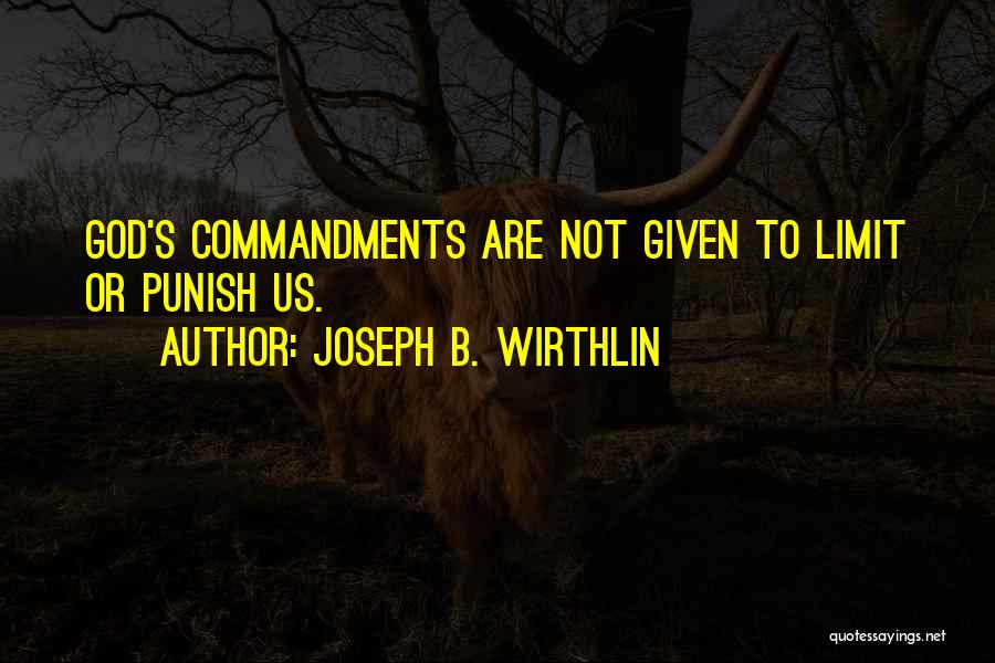 God Will Punish U Quotes By Joseph B. Wirthlin