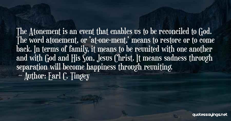 God Will Restore Quotes By Earl C. Tingey