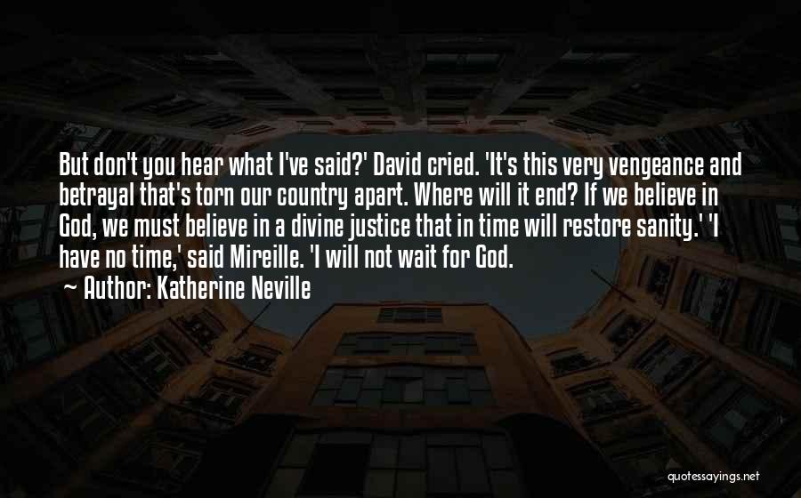 God Will Restore Quotes By Katherine Neville