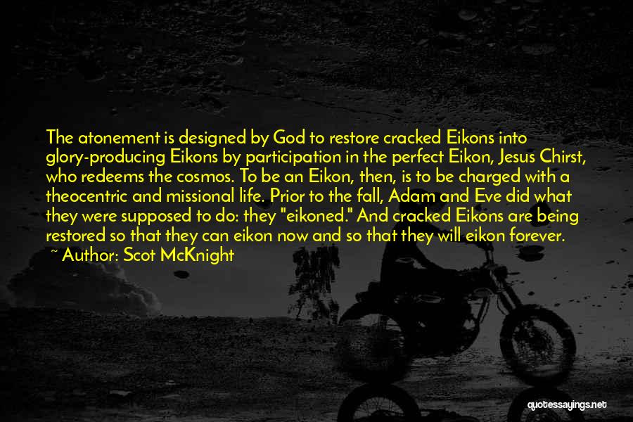 God Will Restore Quotes By Scot McKnight
