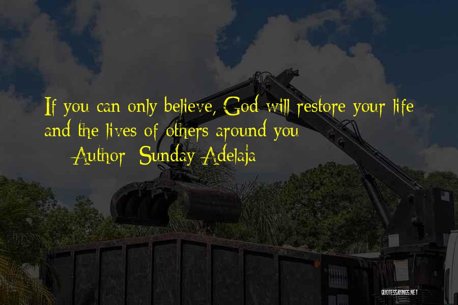 God Will Restore Quotes By Sunday Adelaja