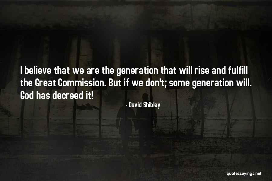 God Will Rise Quotes By David Shibley God Will Rise Quotes By David Shibley