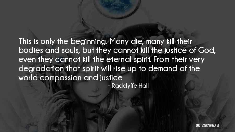 God Will Rise Quotes By Radclyffe Hall God Will Rise Quotes By Radclyffe Hall