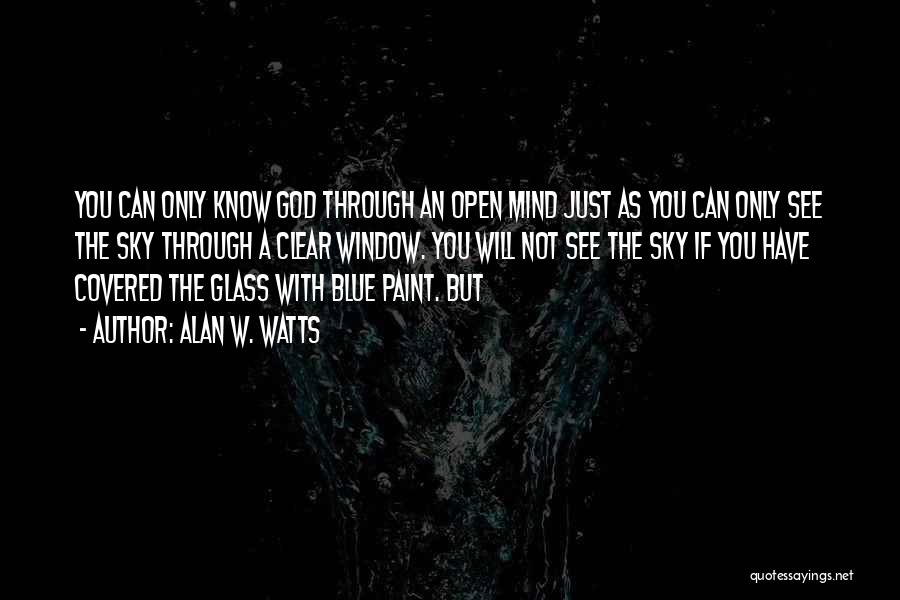 God Will See You Through Quotes By Alan W. Watts