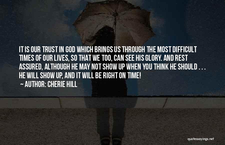 God Will See You Through Quotes By Cherie Hill