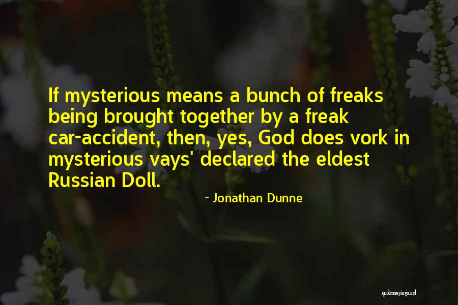 God Will Show Me The Way Quotes By Jonathan Dunne God Will Show Me The Way Quotes By Jonathan Dunne