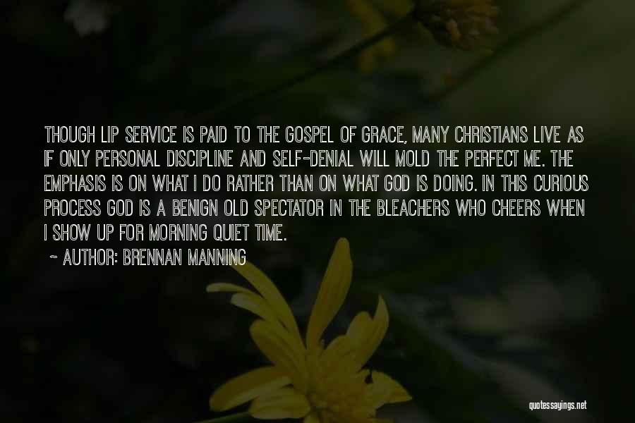 God Will Show Up Quotes By Brennan Manning