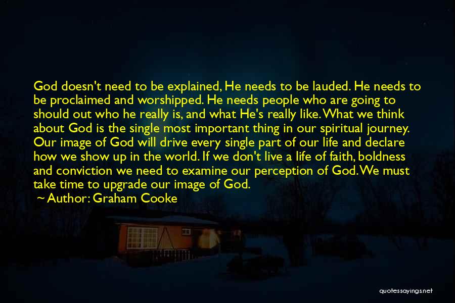 God Will Show Up Quotes By Graham Cooke