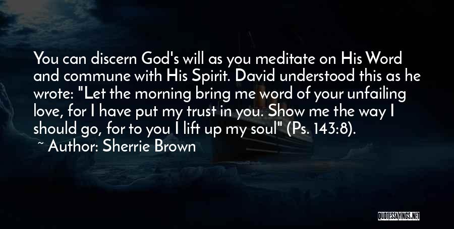 God Will Show Up Quotes By Sherrie Brown