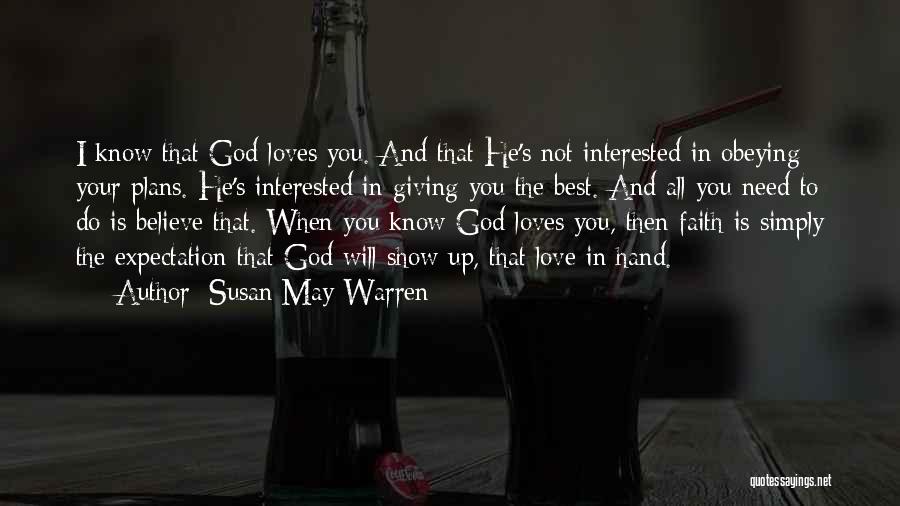 God Will Show Up Quotes By Susan May Warren