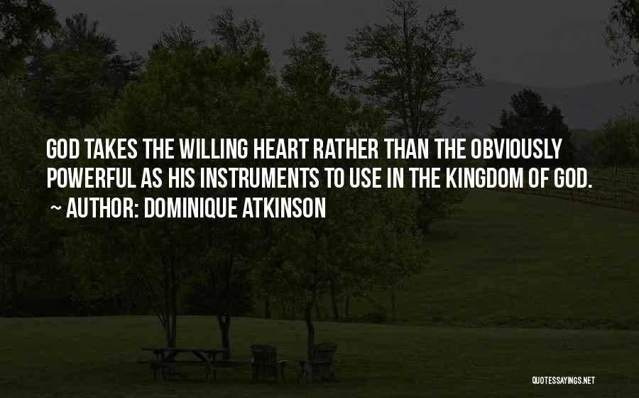 God Willing Quotes By Dominique Atkinson