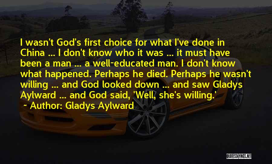 God Willing Quotes By Gladys Aylward