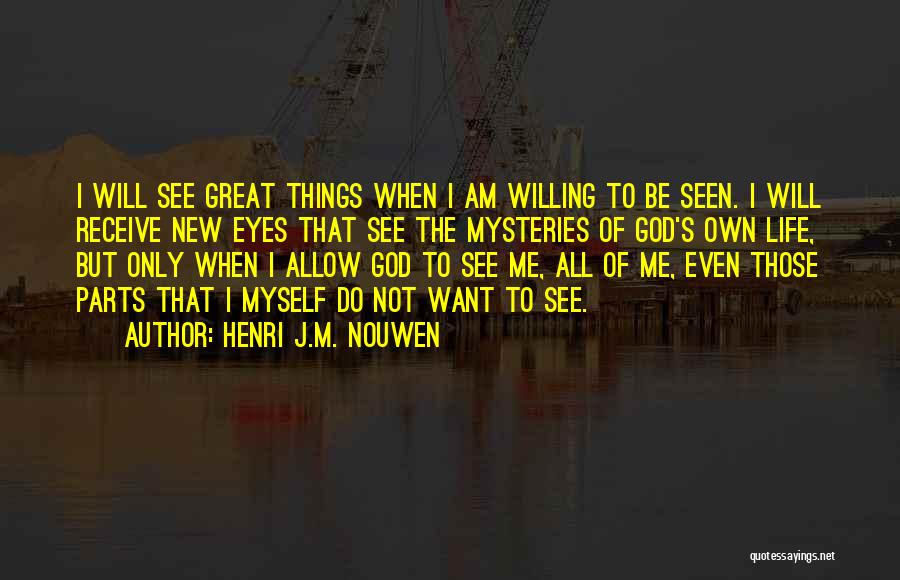 God Willing Quotes By Henri J.M. Nouwen