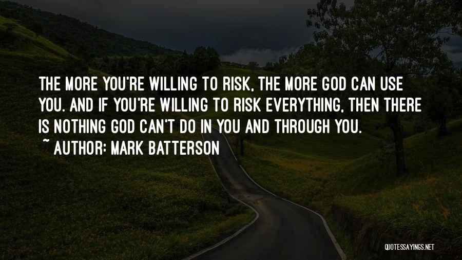 God Willing Quotes By Mark Batterson