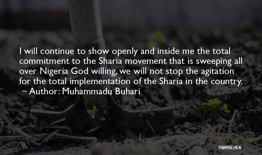 God Willing Quotes By Muhammadu Buhari