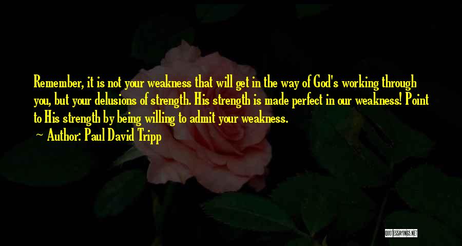 God Willing Quotes By Paul David Tripp