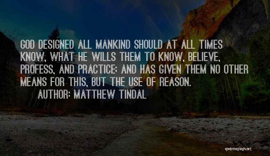 God Wills Quotes By Matthew Tindal