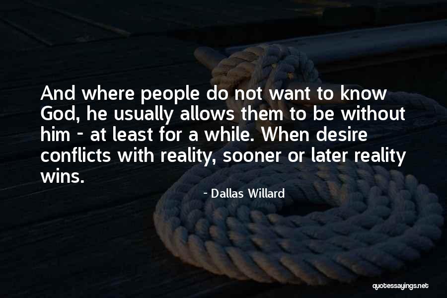 God Wins Quotes By Dallas Willard God Wins Quotes By Dallas Willard