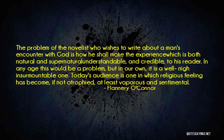 God Wishes That No Man Quotes By Flannery O'Connor God Wishes That No Man Quotes By Flannery O'Connor