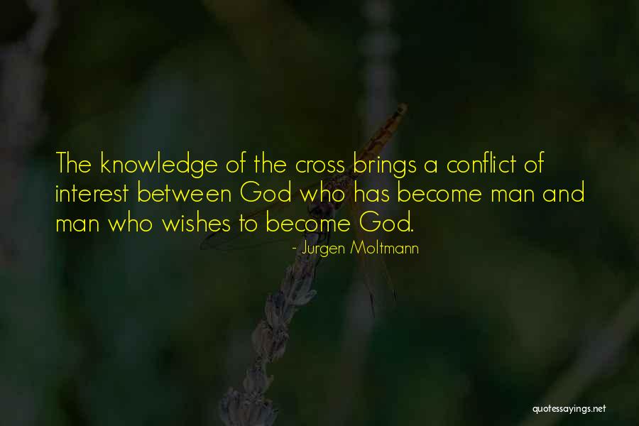 God Wishes That No Man Quotes By Jurgen Moltmann God Wishes That No Man Quotes By Jurgen Moltmann