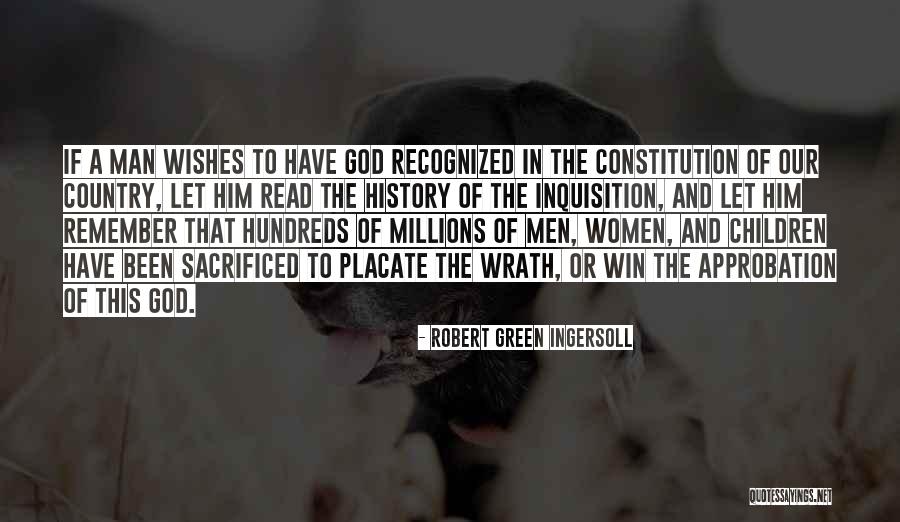 God Wishes That No Man Quotes By Robert Green Ingersoll God Wishes That No Man Quotes By Robert Green Ingersoll