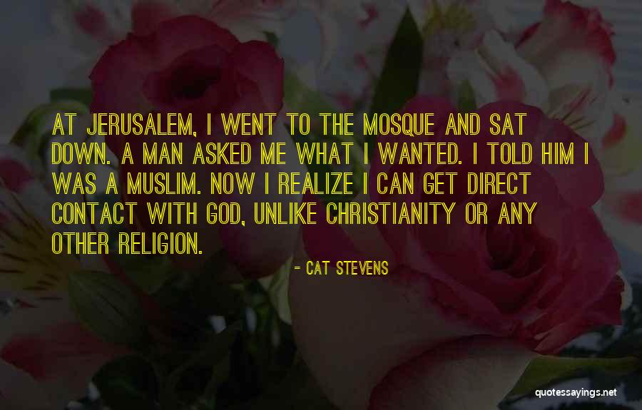 God With Me Quotes By Cat Stevens God With Me Quotes By Cat Stevens