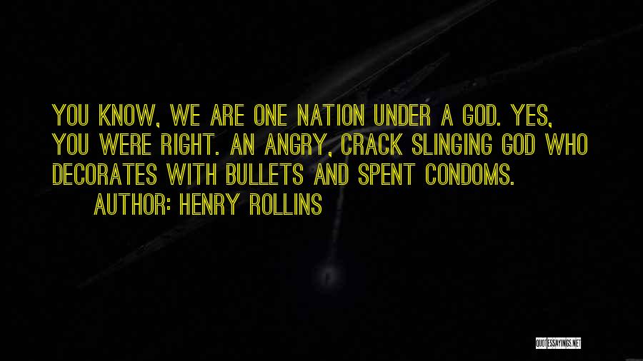 God With You Quotes By Henry Rollins