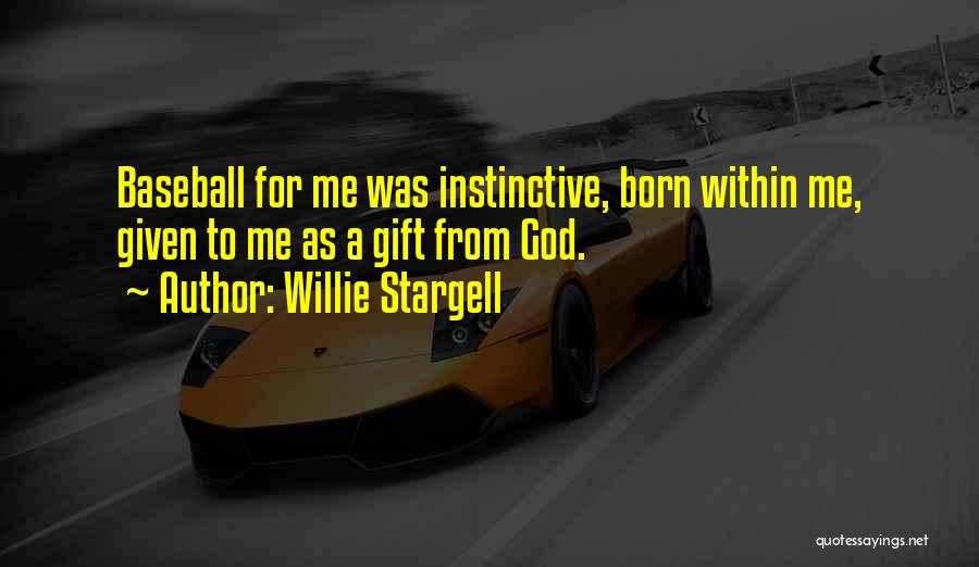 God Within Me Quotes By Willie Stargell