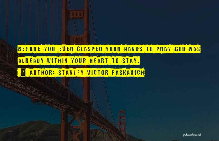 God Within You Quotes By Stanley Victor Paskavich