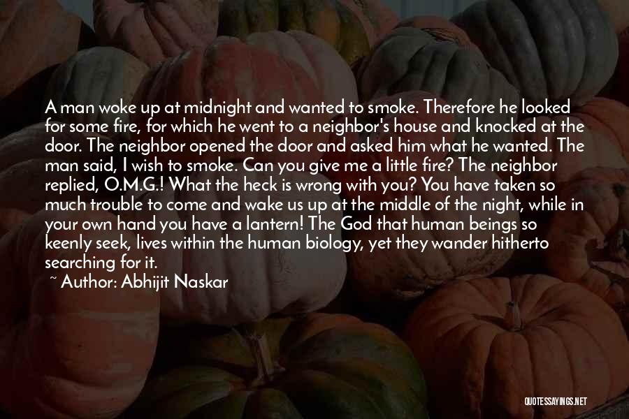 God Woke Me Up Quotes By Abhijit Naskar