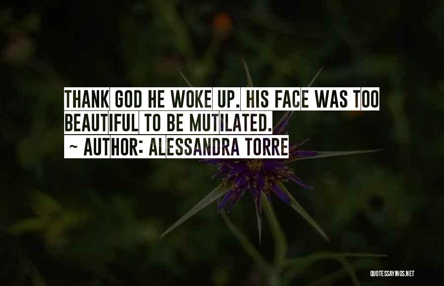 God Woke Me Up Quotes By Alessandra Torre