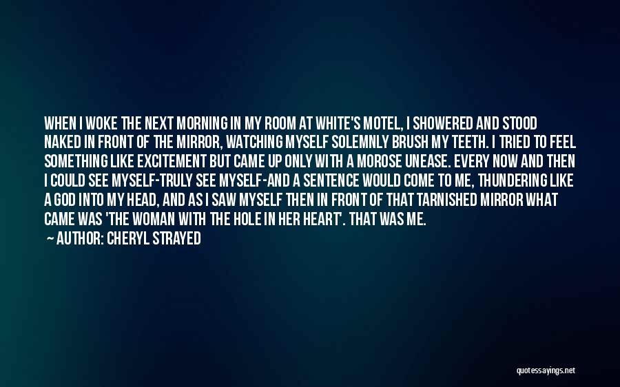 God Woke Me Up Quotes By Cheryl Strayed