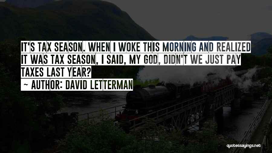 God Woke Me Up Quotes By David Letterman