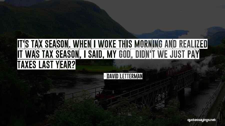 God Woke Me Up Quotes By David Letterman