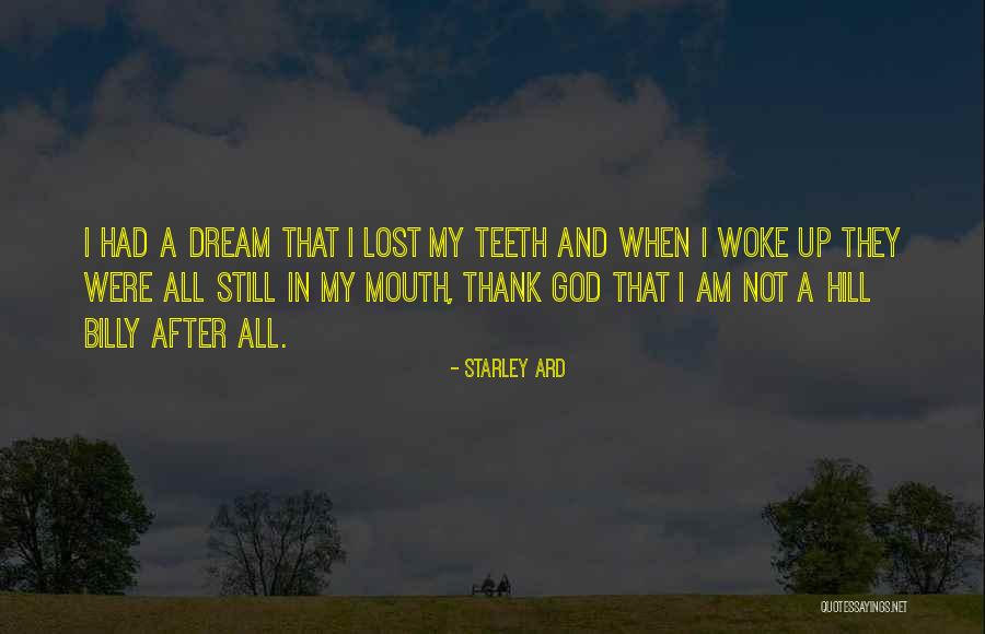 God Woke Me Up Quotes By Starley Ard