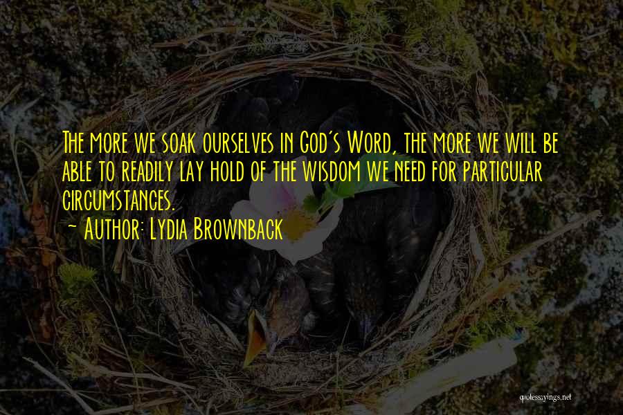 God Word Of Wisdom Quotes By Lydia Brownback