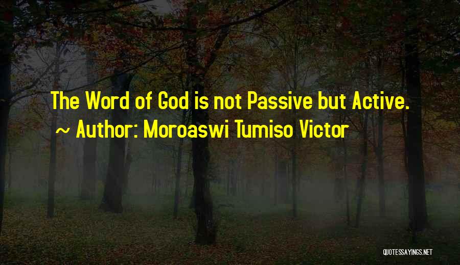 God Word Of Wisdom Quotes By Moroaswi Tumiso Victor