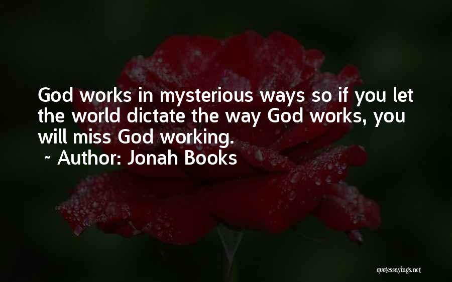 God Working In Mysterious Ways Quotes By Jonah Books