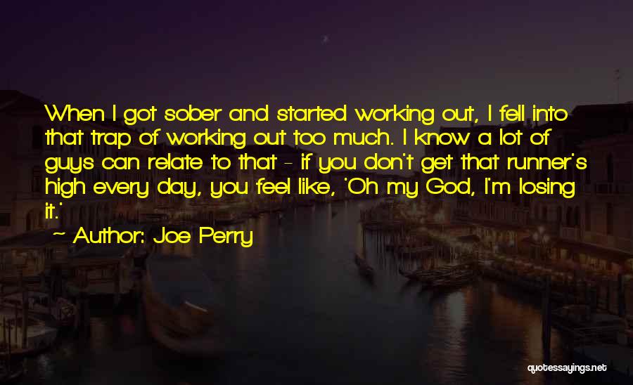 God Working It Out Quotes By Joe Perry