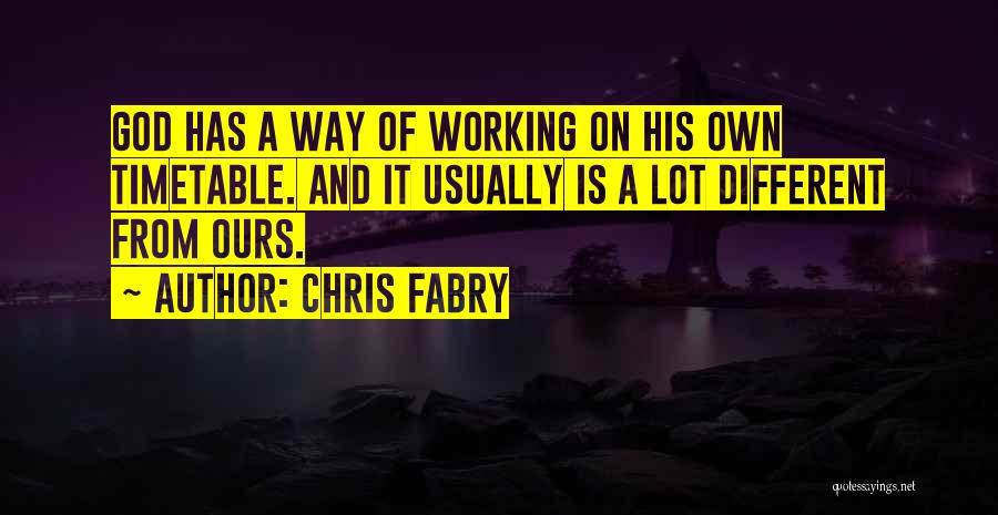 God Working Things Out Quotes By Chris Fabry
