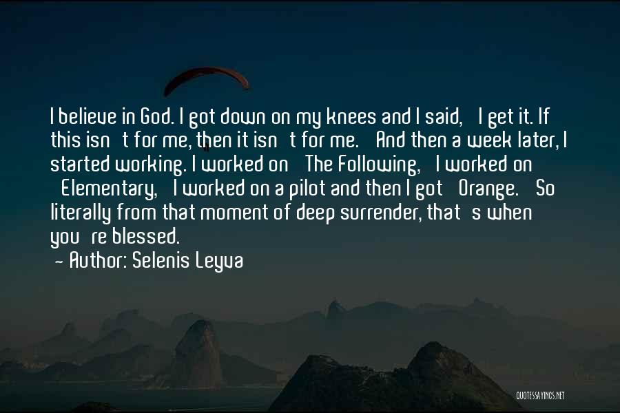 God Working Things Out Quotes By Selenis Leyva