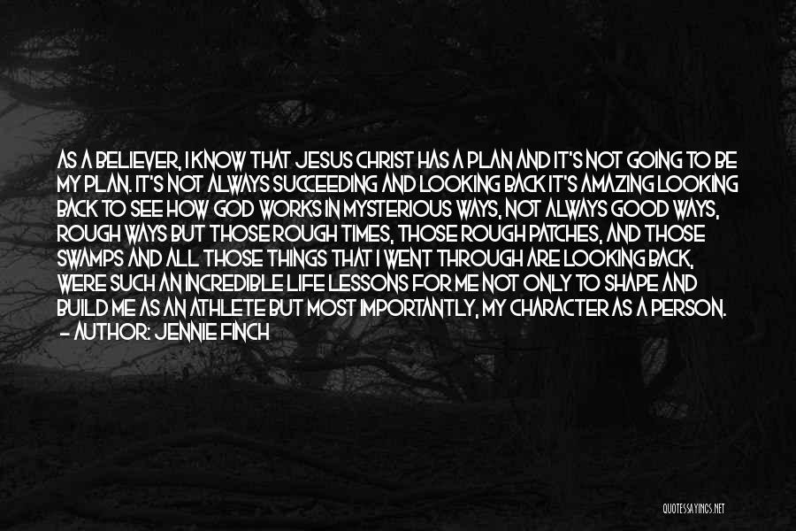 God Works Amazing Ways Quotes By Jennie Finch
