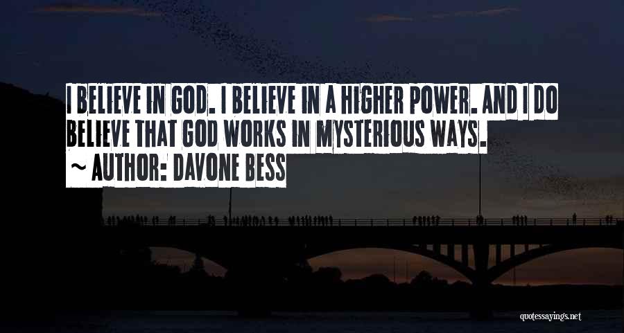 God Works In Mysterious Ways Quotes By Davone Bess