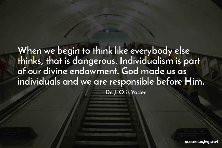 God Worldview Quotes By Dr. J. Otis Yoder God Worldview Quotes By Dr. J. Otis Yoder