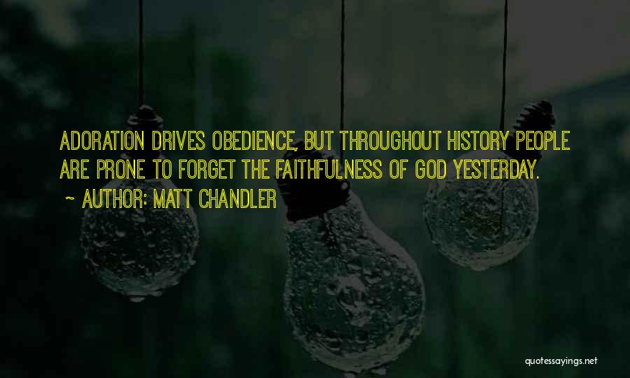 God Worship Quotes By Matt Chandler