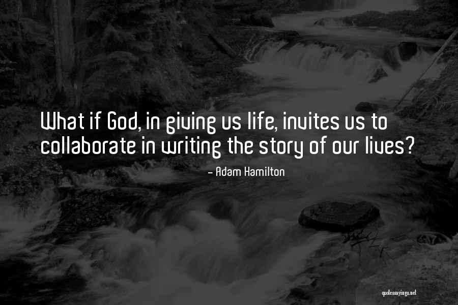 God Writing Your Story Quotes By Adam Hamilton