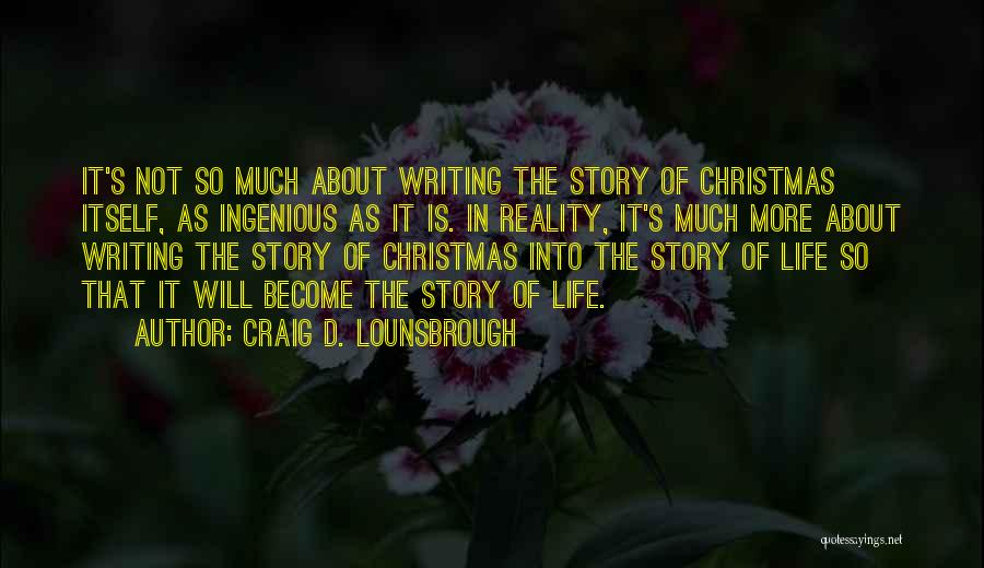 God Writing Your Story Quotes By Craig D. Lounsbrough