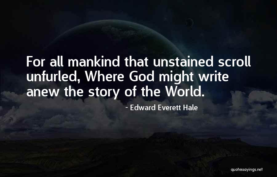 God Writing Your Story Quotes By Edward Everett Hale